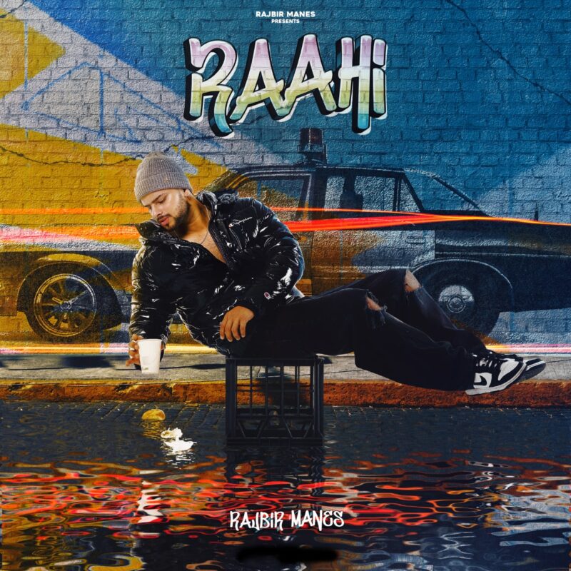 Raahi - Rajbir Manes - Album cover/song poster designed by Dhiman Productions.